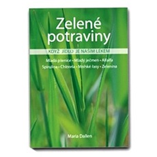 Zelené potraviny - Když jídlo je naším lékem - Dallen Maria Zdravotní přístroje Ostatní