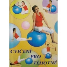 Publikace Cvičení pro těhotné Knihy o zdraví Ostatní