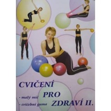 Publikace Cvičení pro zdraví 2 Knihy o zdraví Ostatní