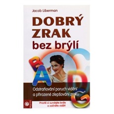 Kniha Dobrý zrak bez brýlí - Jacob Liberman Výprodej Ostatní