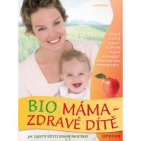 Kniha Bio máma - zdravé dítě