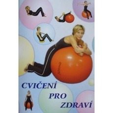 Publikace Cvičení pro zdraví Knihy o zdraví Ostatní